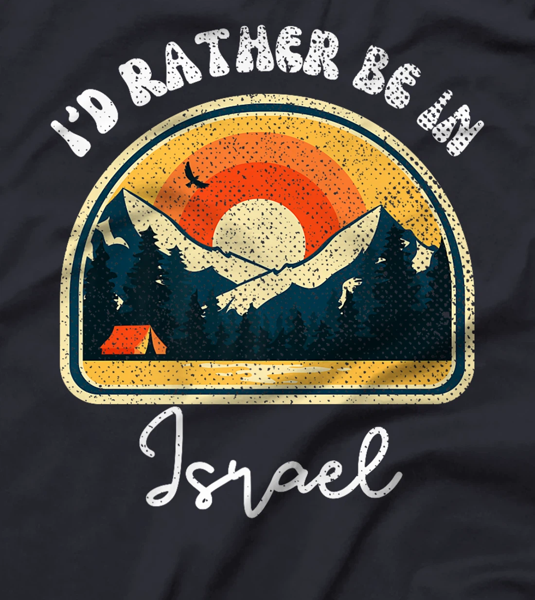 I'd Rather Be In Israel Vintage Israel Vacation Premium T-Shirt