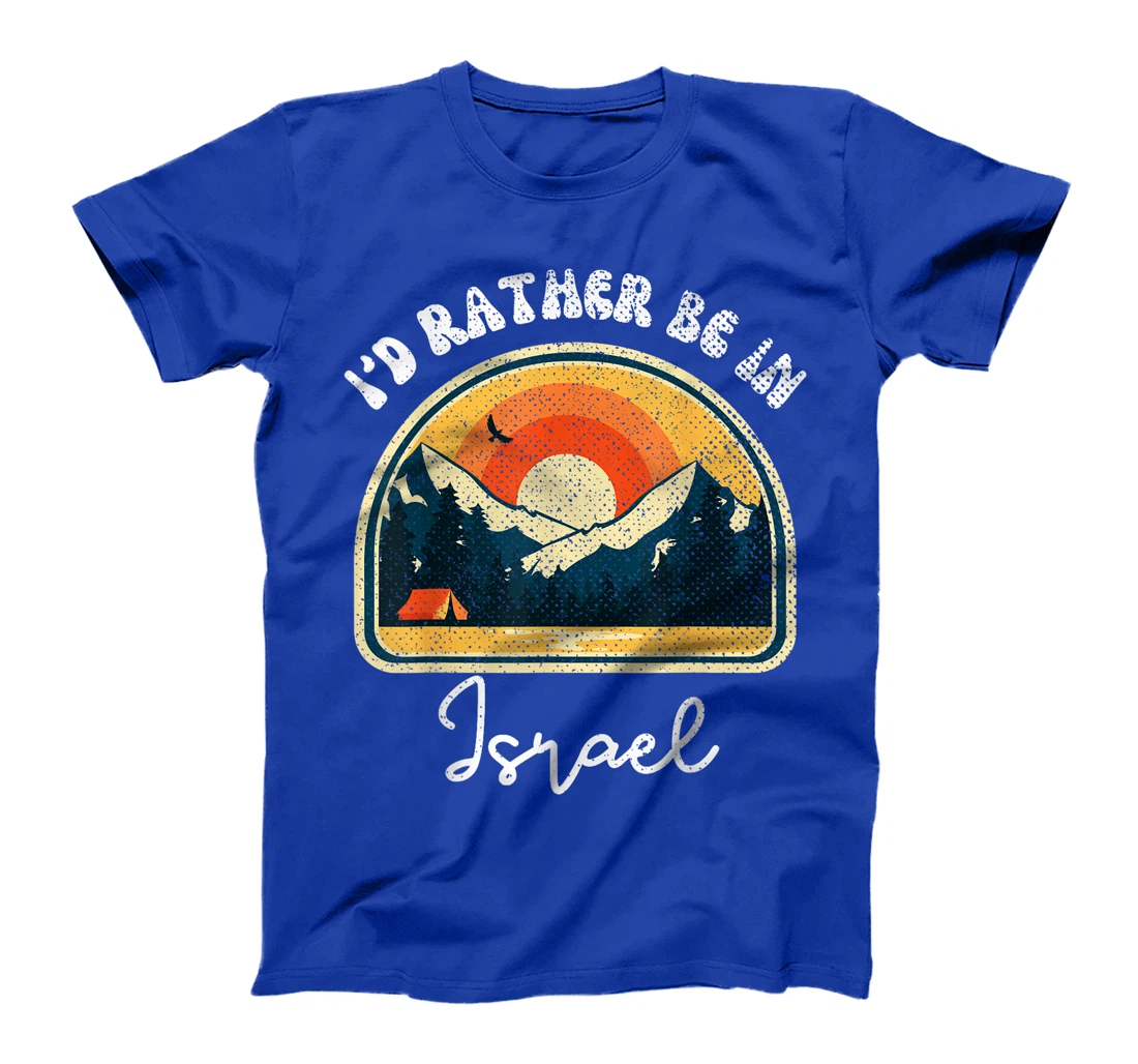 I'd Rather Be In Israel Vintage Israel Vacation T-Shirt