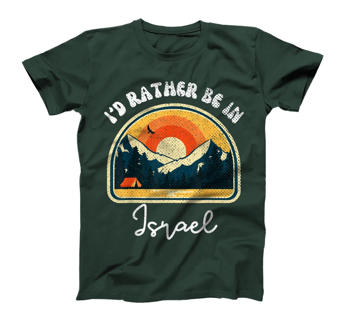 I'd Rather Be In Israel Vintage Israel Vacation T-Shirt