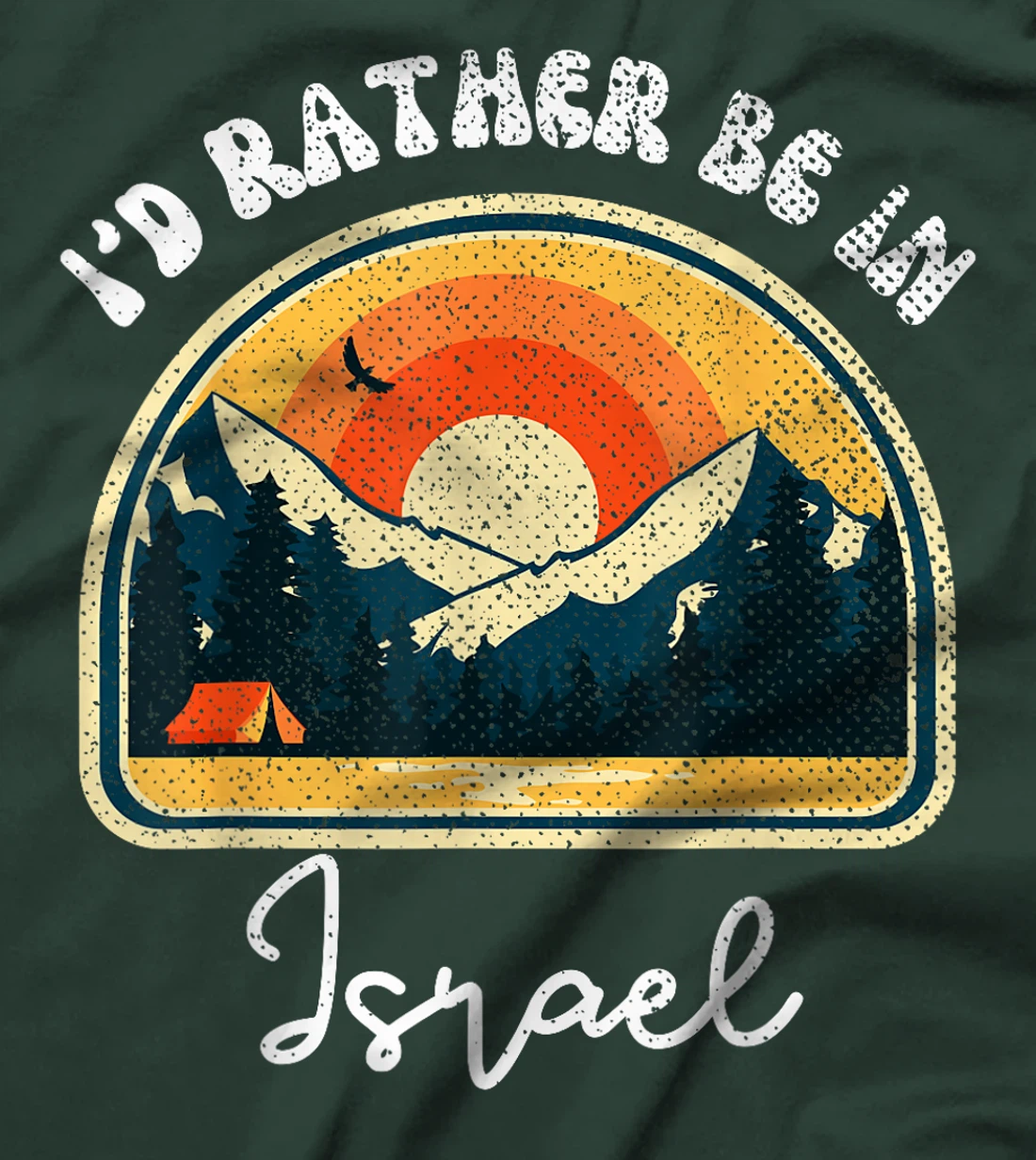 I'd Rather Be In Israel Vintage Israel Vacation T-Shirt