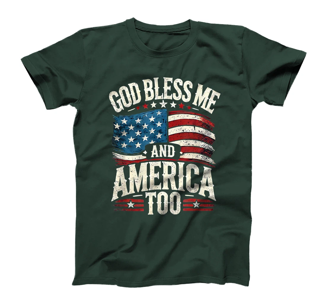 'God Bless Me and America Too' T-Shirt