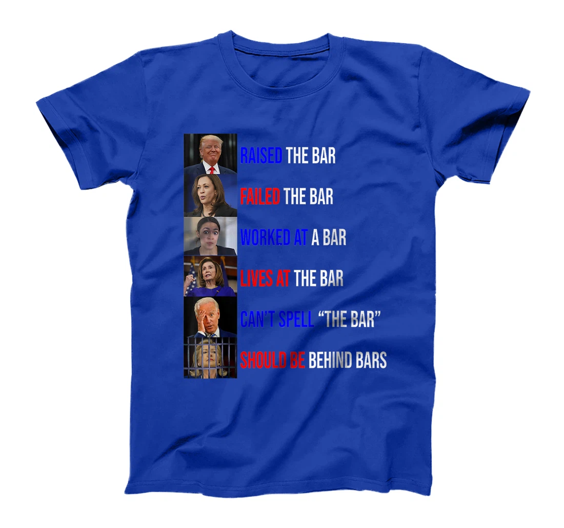 Trump Raised The Bar Failed The Bar Tee T-Shirt