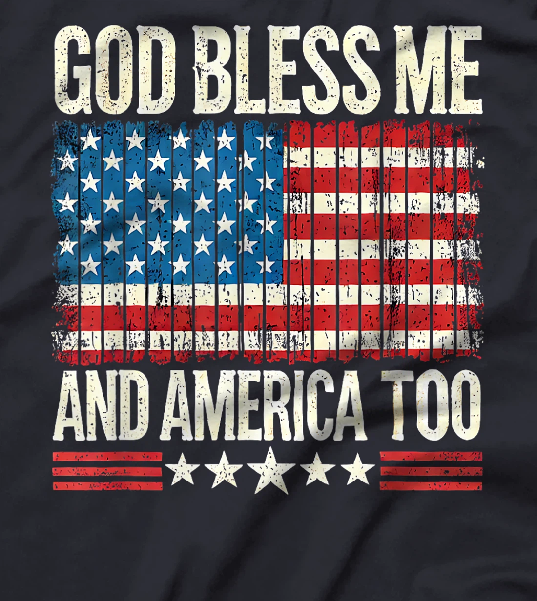 God Bless Me and America Too Vintage Patriotic USA Flag T-Shirt