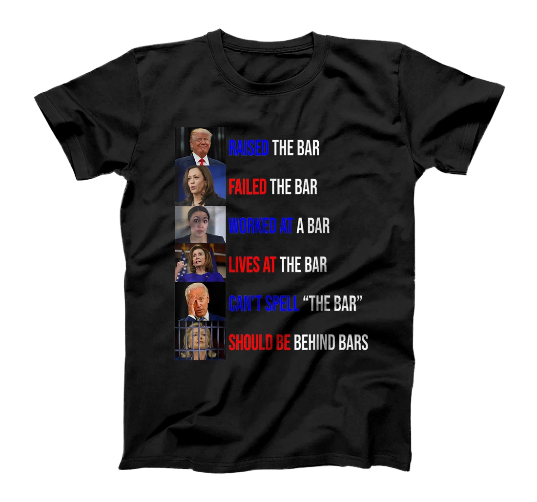 Trump Raised The Bar Failed The Bar Tee T-Shirt