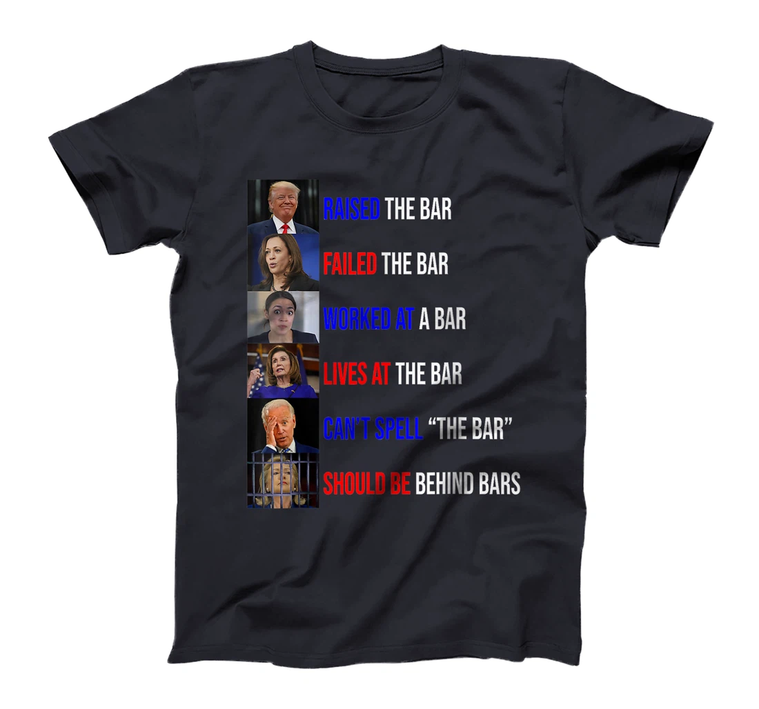 Trump Raised The Bar Failed The Bar Tee T-Shirt