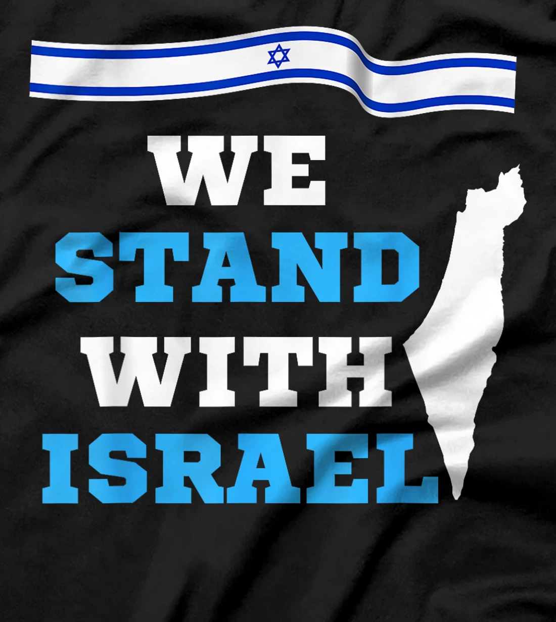We Stand With Israel - Israeli Flag T-Shirt