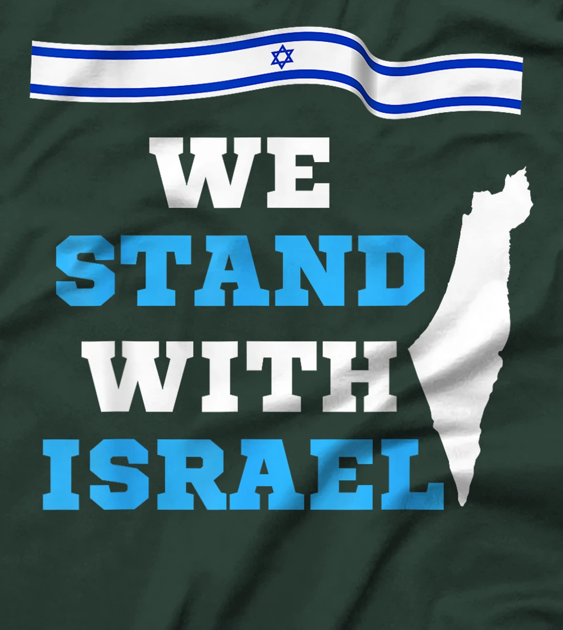 We Stand With Israel - Israeli Flag T-Shirt