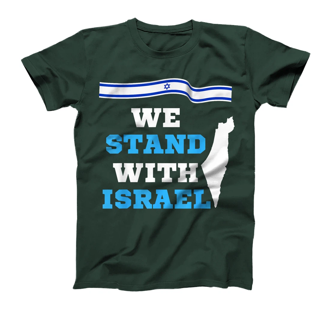 We Stand With Israel - Israeli Flag T-Shirt