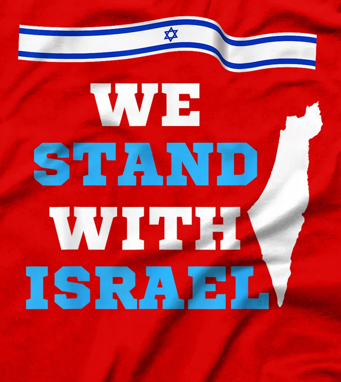 We Stand With Israel - Israeli Flag T-Shirt
