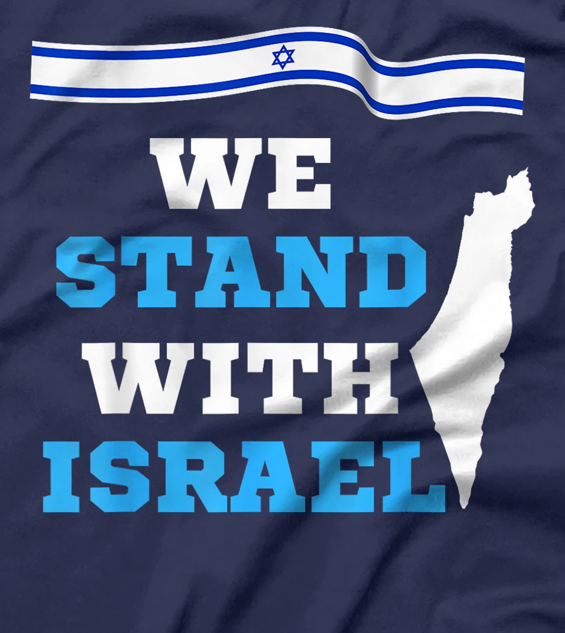 We Stand With Israel - Israeli Flag T-Shirt