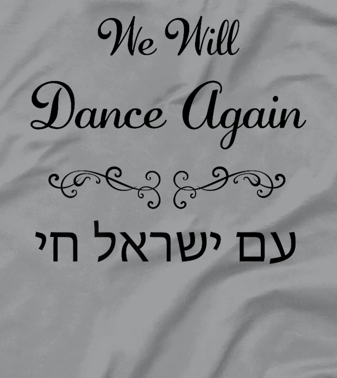 Womens We Will Dance Again, Am Yisrael Chai – Nova Festival T-Shirt