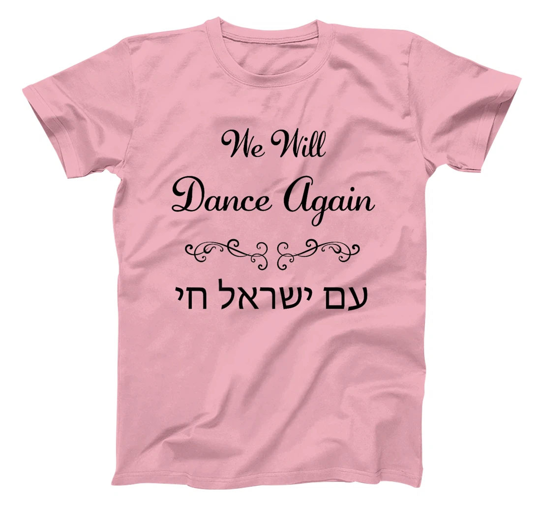 Womens We Will Dance Again, Am Yisrael Chai – Nova Festival T-Shirt