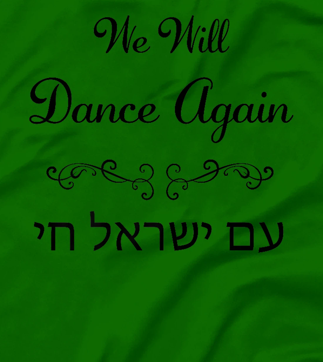 Womens We Will Dance Again, Am Yisrael Chai – Nova Festival T-Shirt