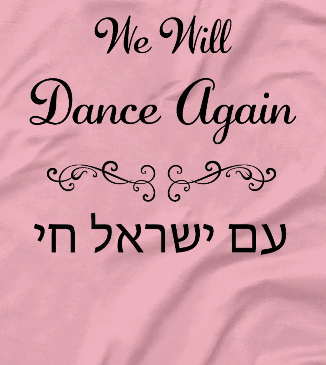 Womens We Will Dance Again, Am Yisrael Chai – Nova Festival T-Shirt