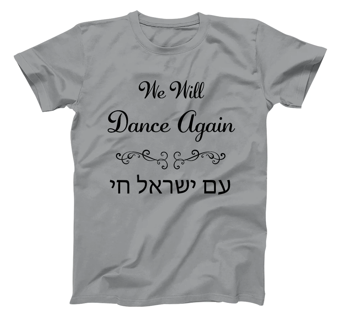 Womens We Will Dance Again, Am Yisrael Chai – Nova Festival T-Shirt