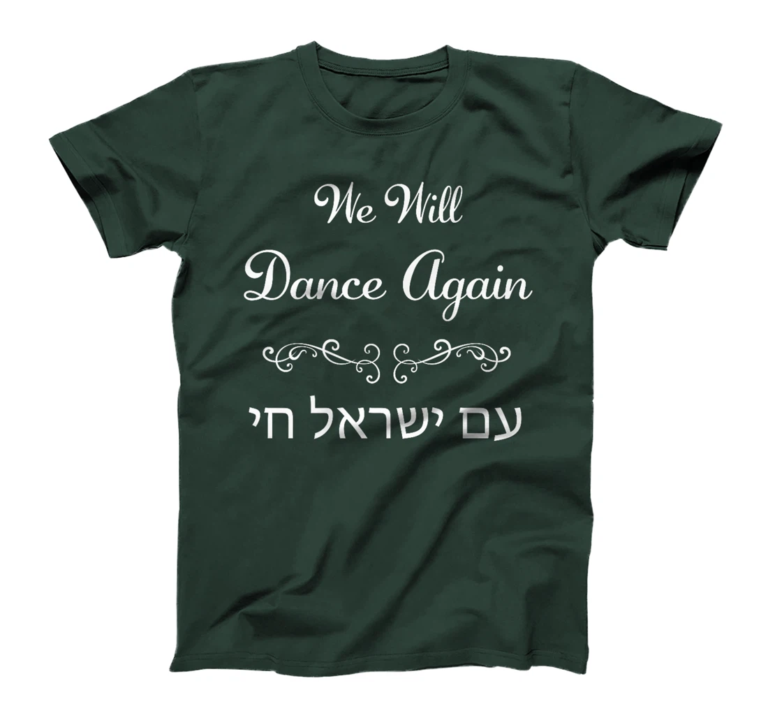 We Will Dance Again, Am Yisrael Chai – Nova Festival Premium T-Shirt
