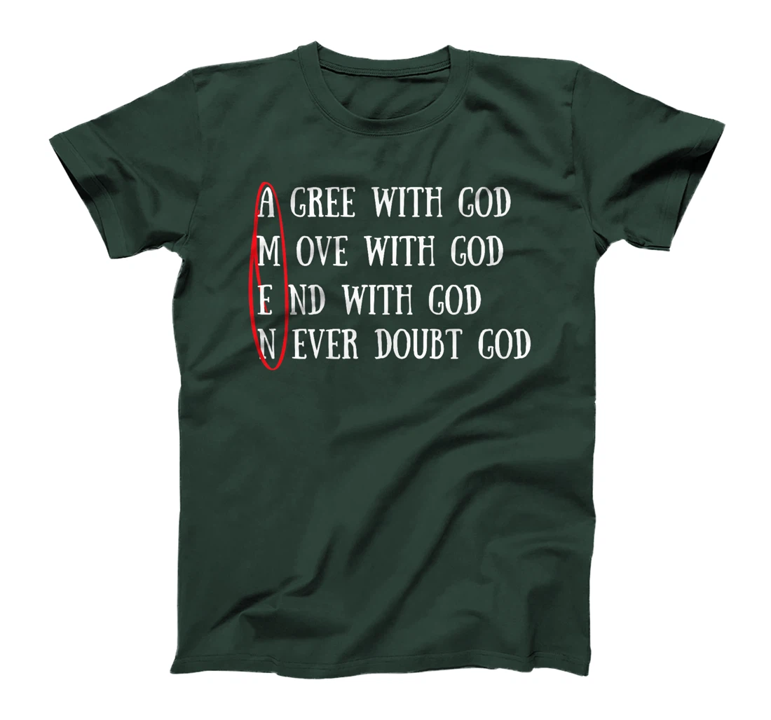 Agree With God Move With God End With God Never Doubt God Premium T-Shirt