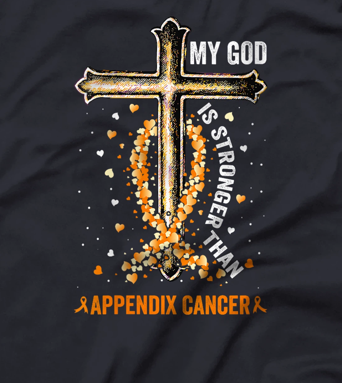 Womens My God Is Stronger Than Appendix Cancer Awareness Cross T-Shirt