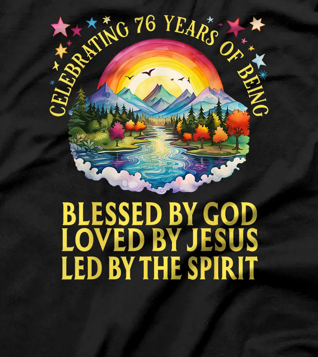 Blessed By God For 76 Years Rainbow At Sunset T-Shirt