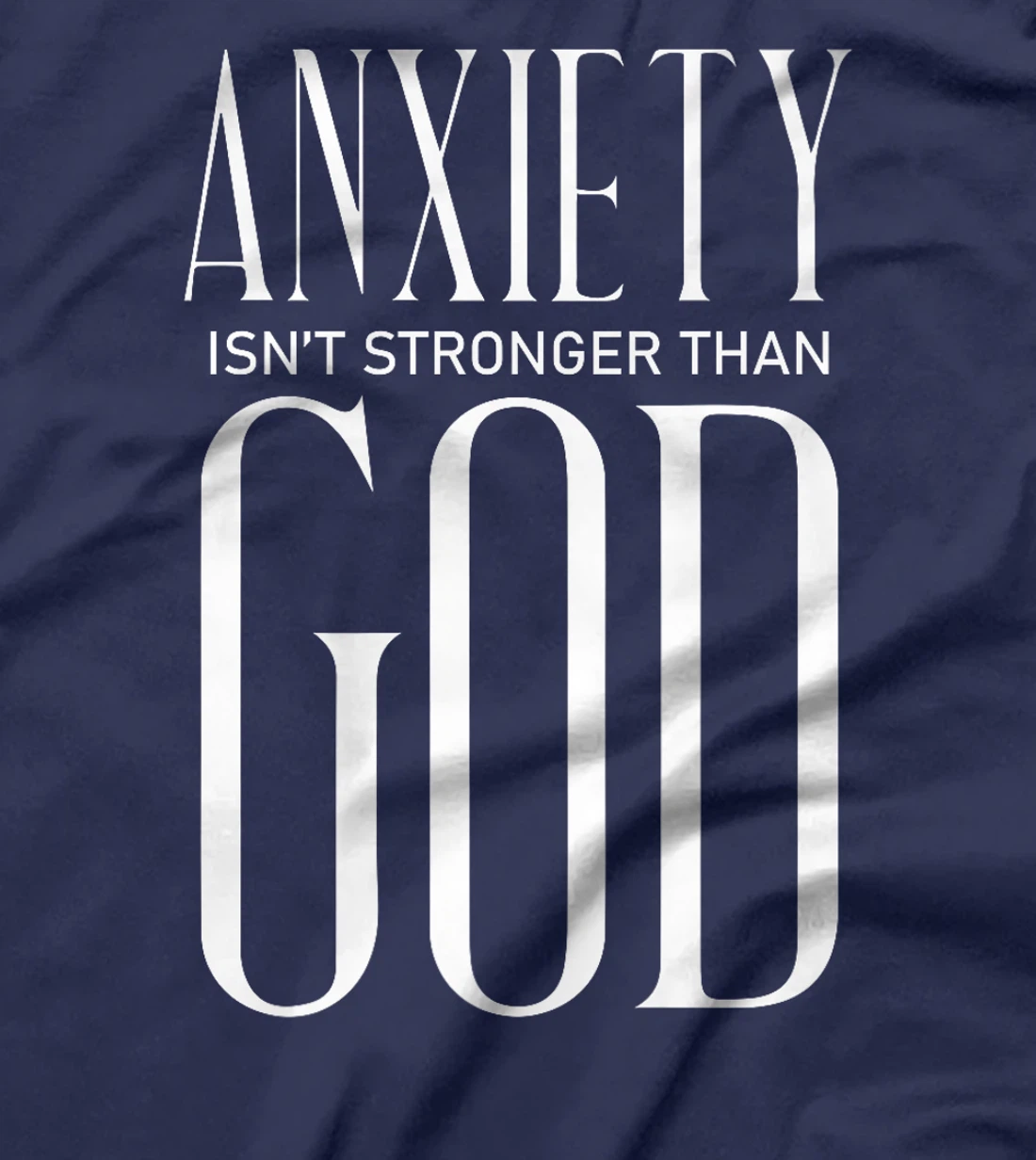 Womens Anxiety Isn't Stronger Than God Jesus Christ Christianity T-Shirt