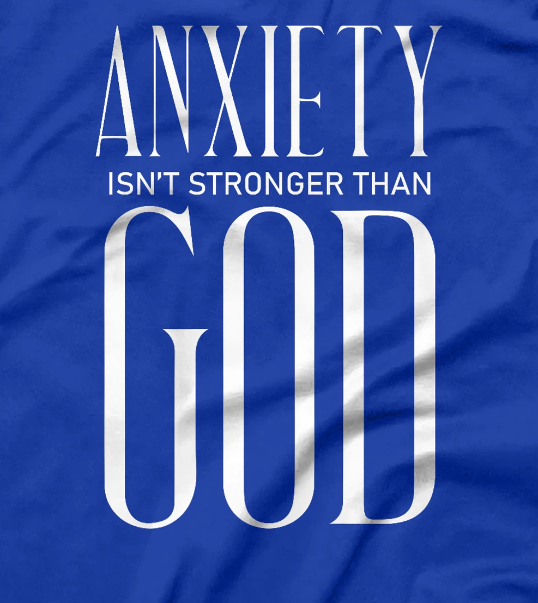 Womens Anxiety Isn't Stronger Than God Jesus Christ Christianity T-Shirt