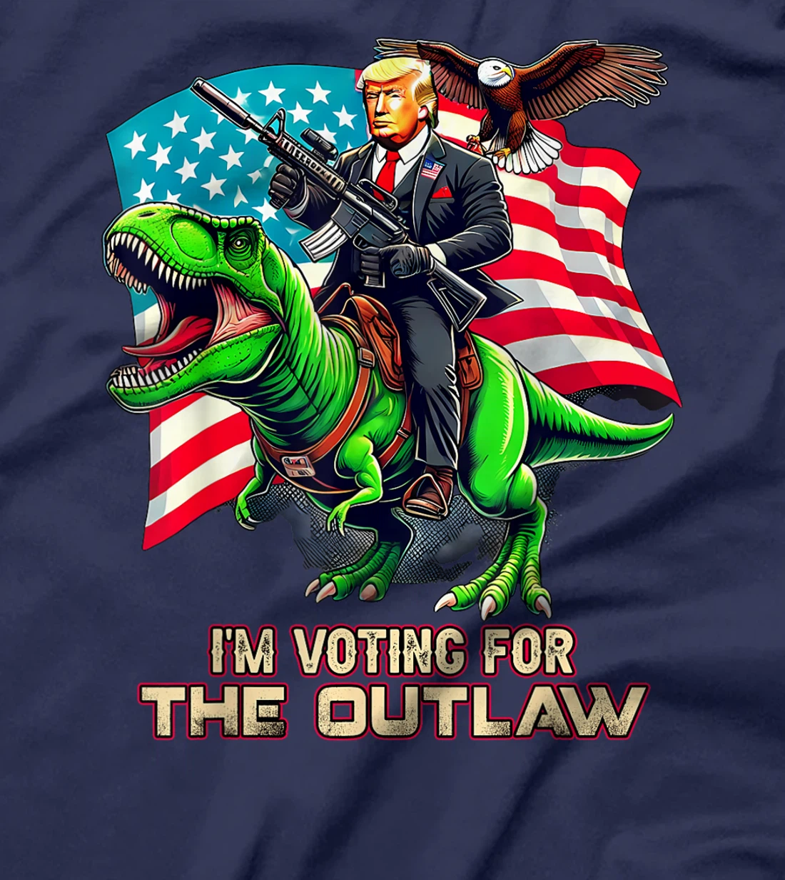 Trump Riding A T-Rex I'm Voting For The Outlaw T-Shirt