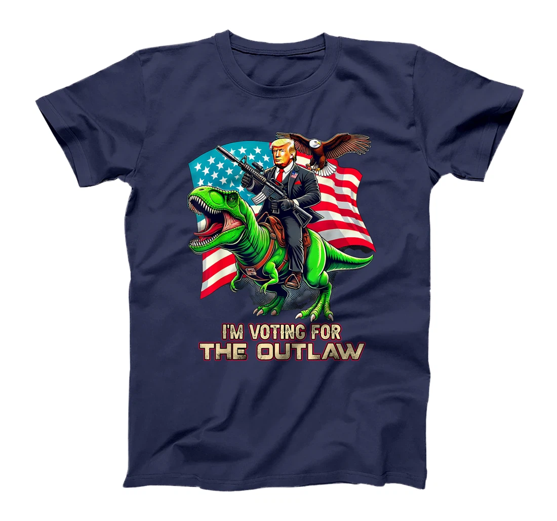 Trump Riding A T-Rex I'm Voting For The Outlaw T-Shirt