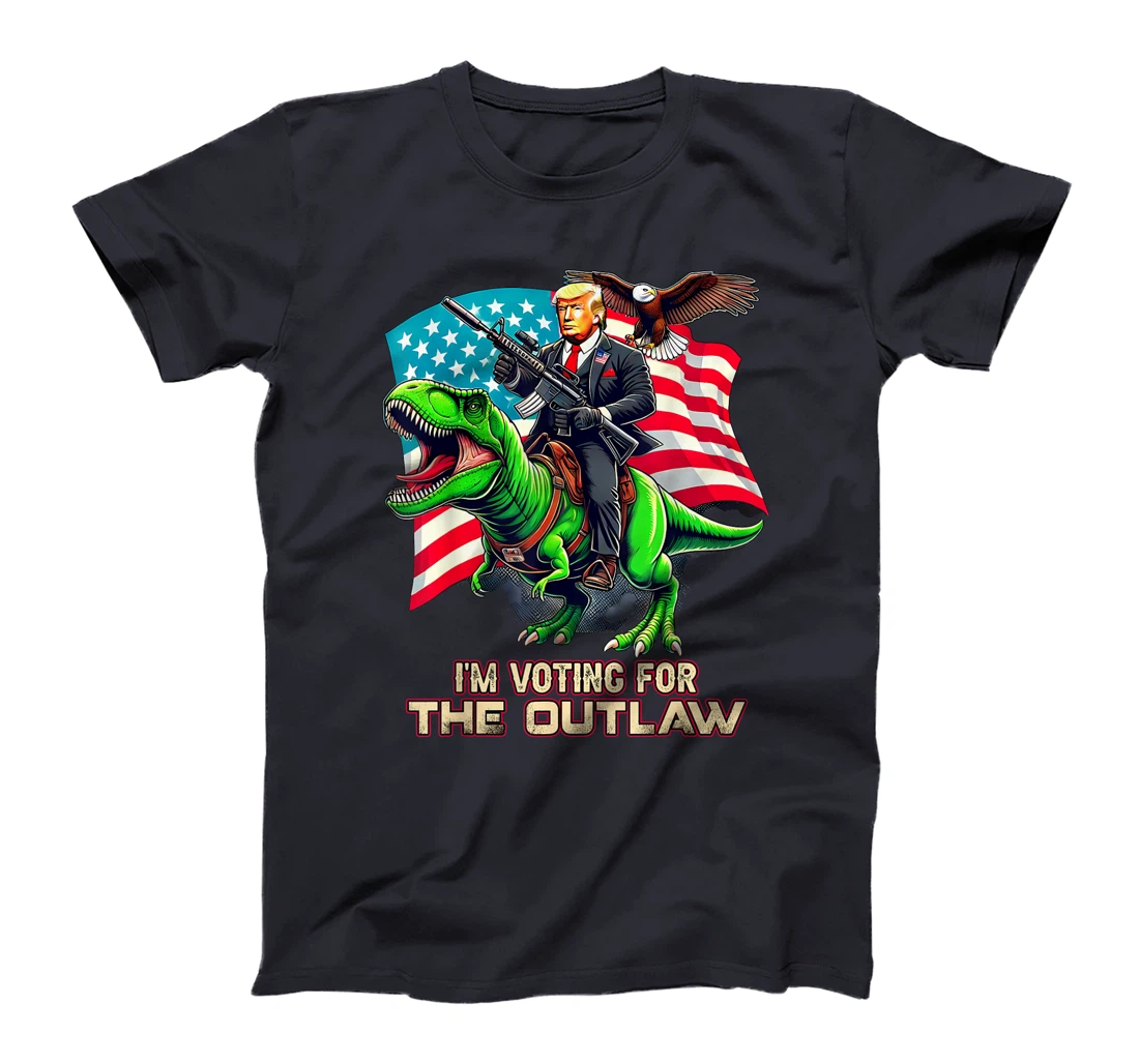 Trump Riding A T-Rex I'm Voting For The Outlaw T-Shirt