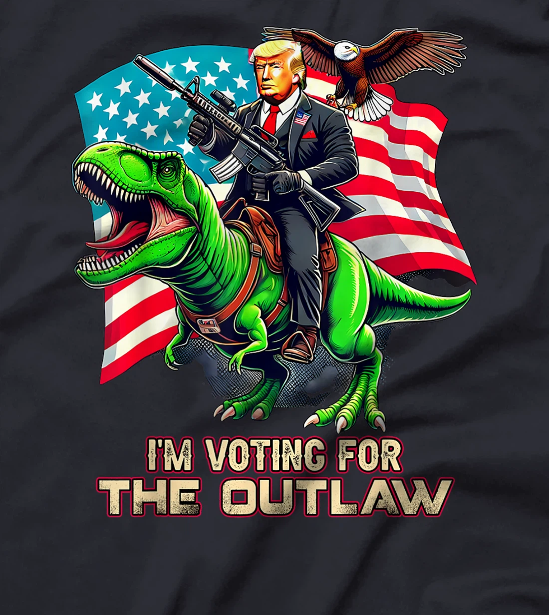 Trump Riding A T-Rex I'm Voting For The Outlaw T-Shirt