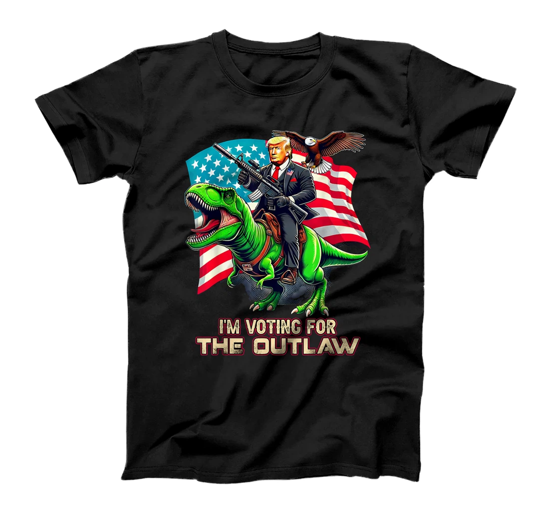 Trump Riding A T-Rex I'm Voting For The Outlaw T-Shirt