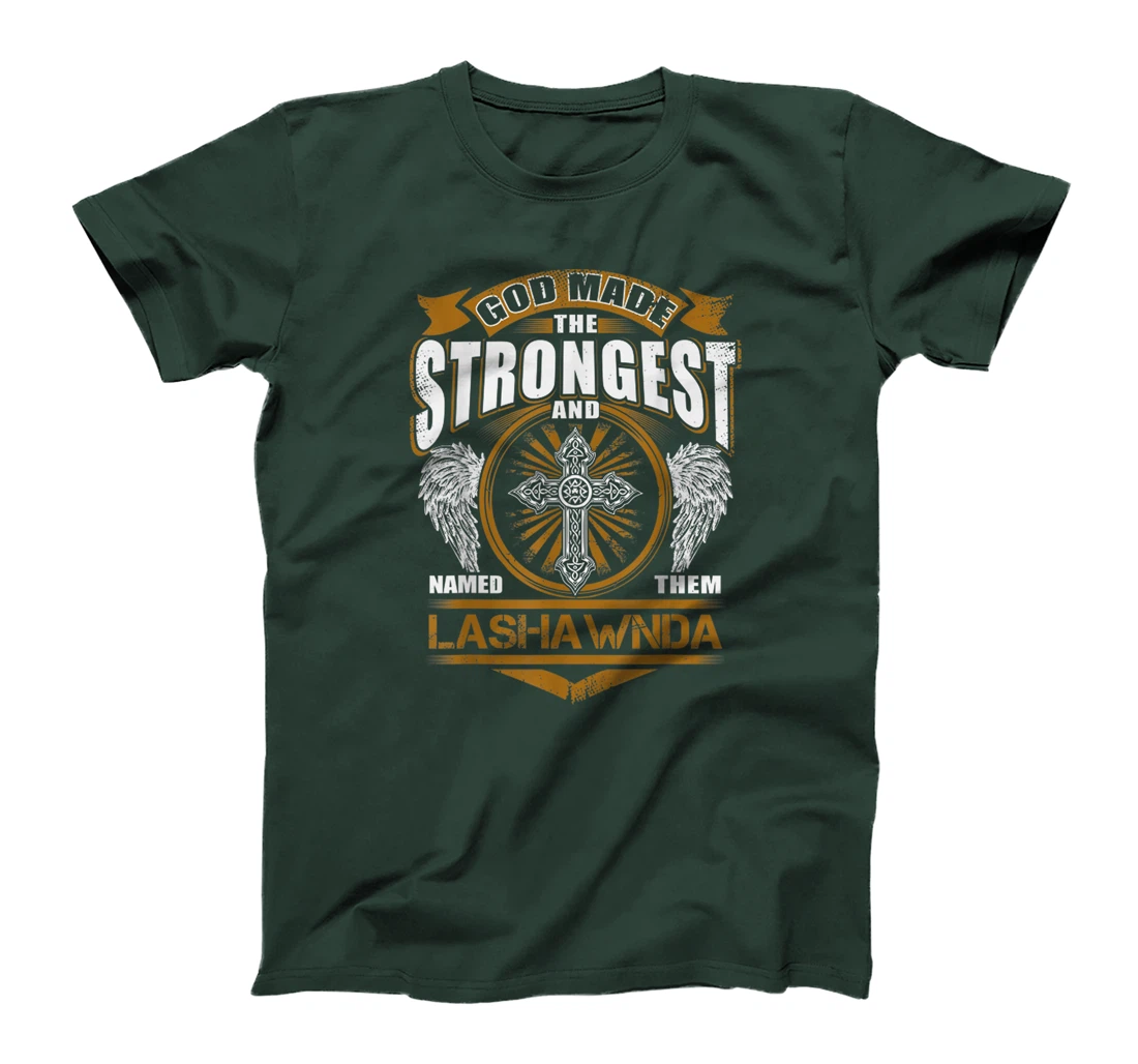 God Found Strongest And Named Them Lashawnda Name Gift T-Shirt