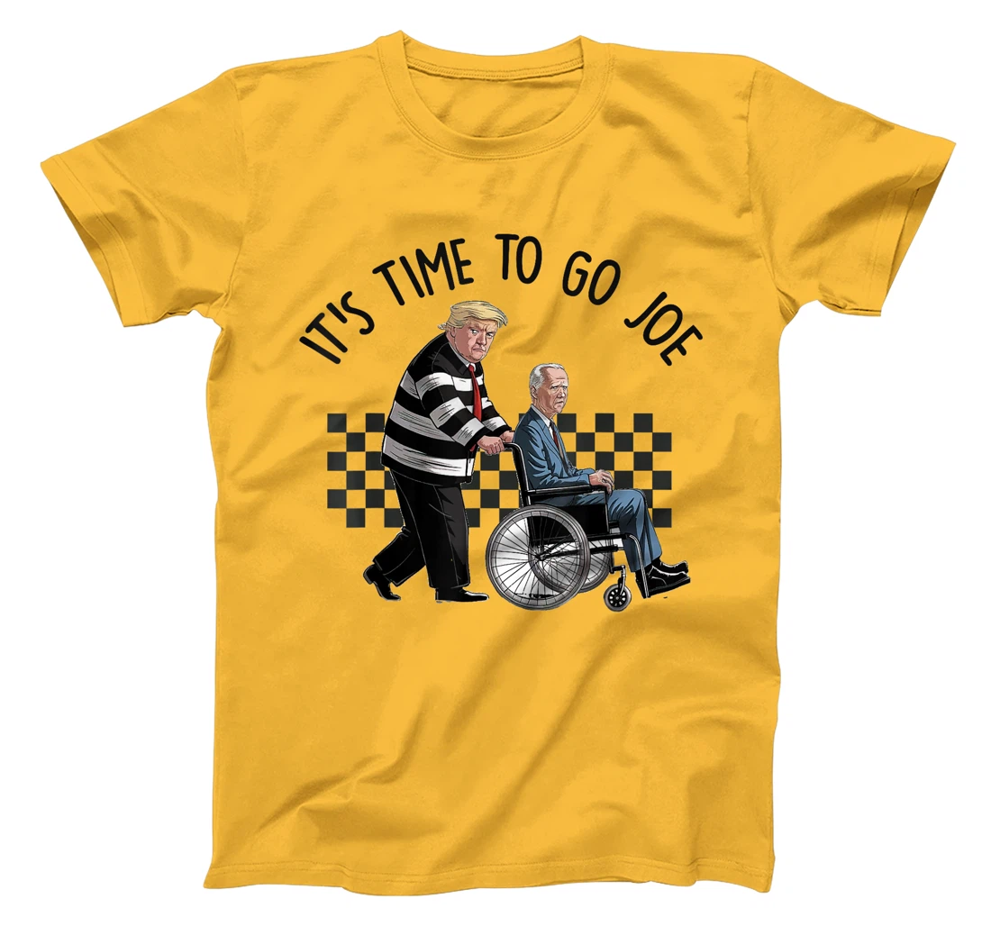 It's Time To Go Joe Shirt Funny Trump 2024 T-Shirt