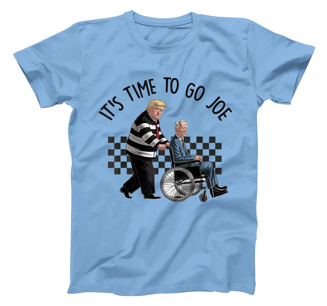 It's Time To Go Joe Shirt Funny Trump 2024 T-Shirt
