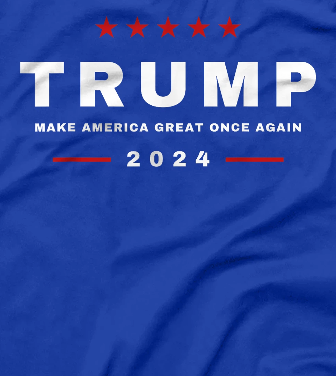 2024 President Trump Make America Great Once Again MAGA Tee T-Shirt