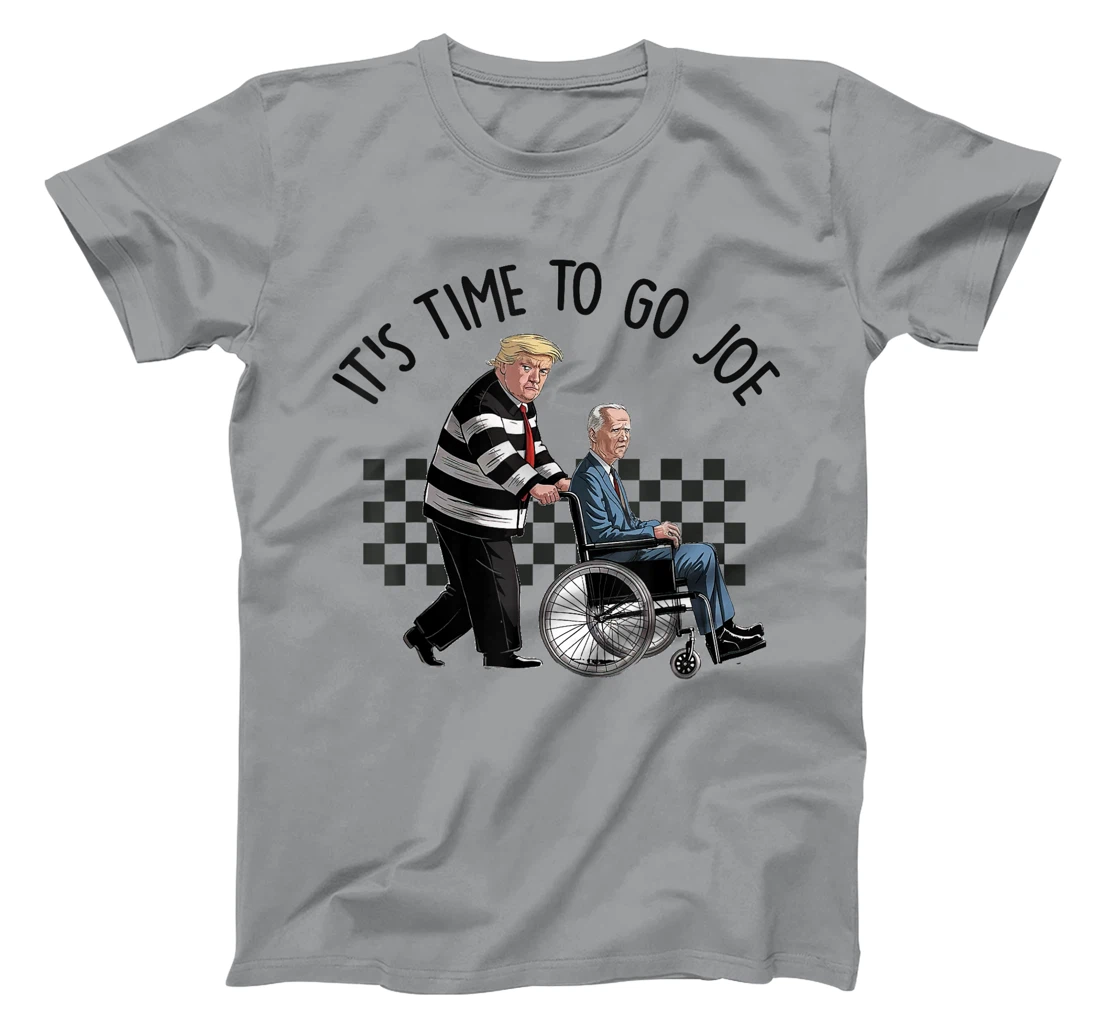 It's Time To Go Joe Shirt Funny Trump 2024 T-Shirt