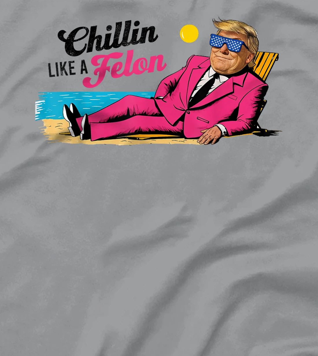 President Donald Trump Chillin' Like A Felon Summer 2024 T-Shirt