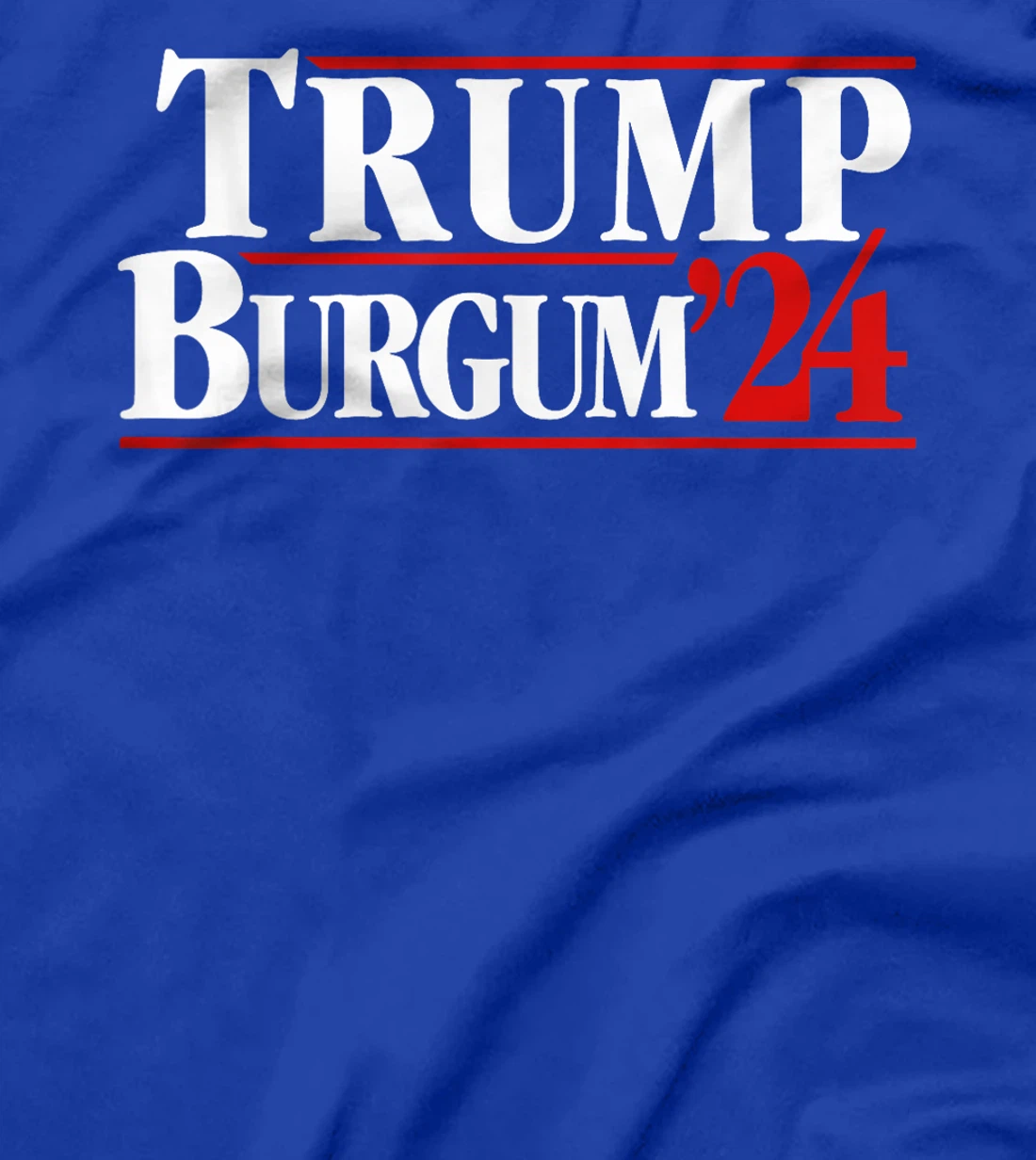 Trump Burgum 2024 Presidential Election T-Shirt