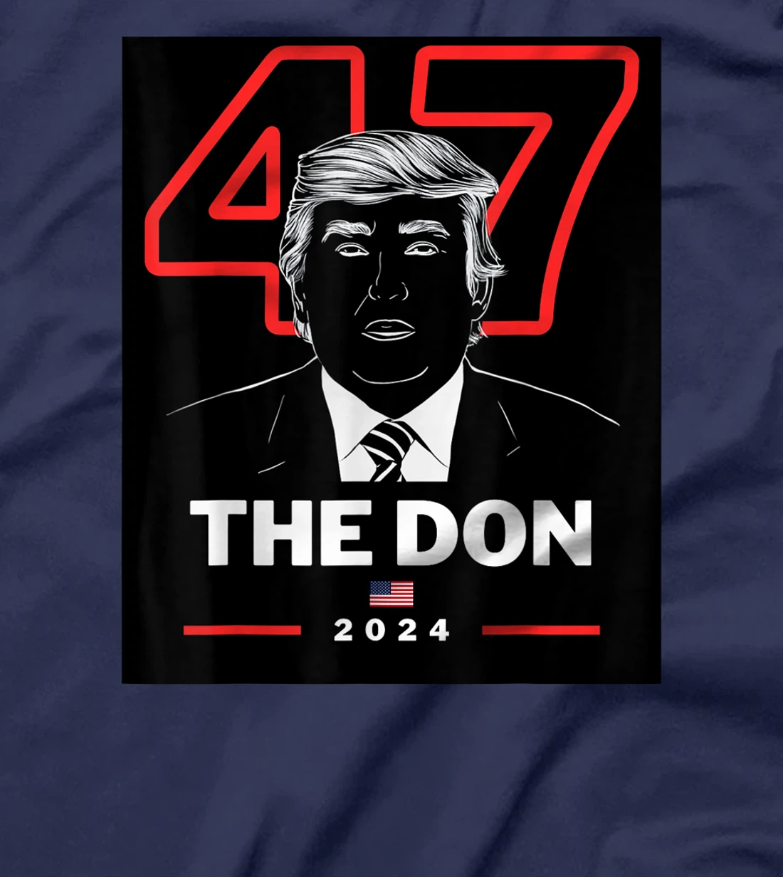 The Don Donald Trump 2024 President of USA 47th President T-Shirt