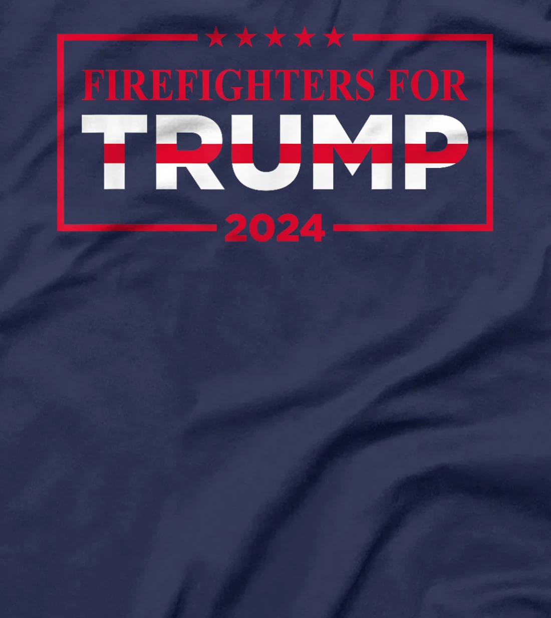Firefighters For Trump 2024 T-Shirt