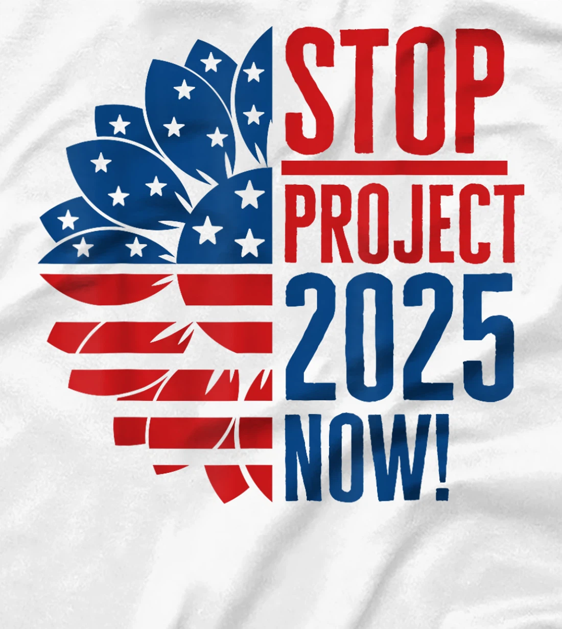 Stop Project 2025 Now Sunflower Anti Trump Anti Republican T-Shirt