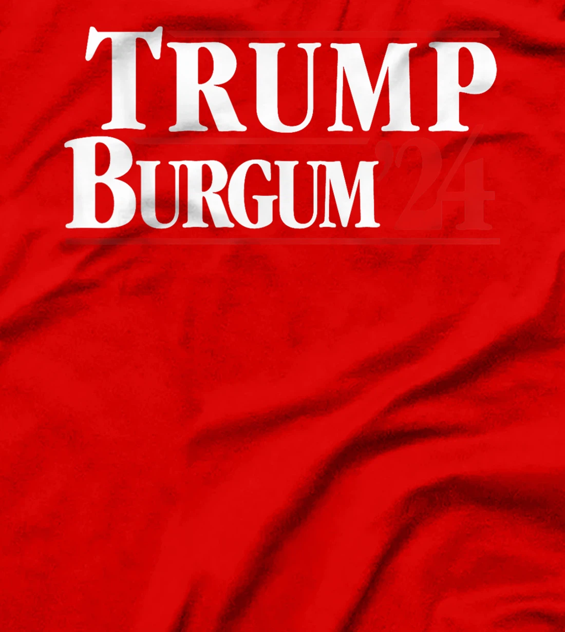 Trump Burgum 2024 Presidential Election T-Shirt