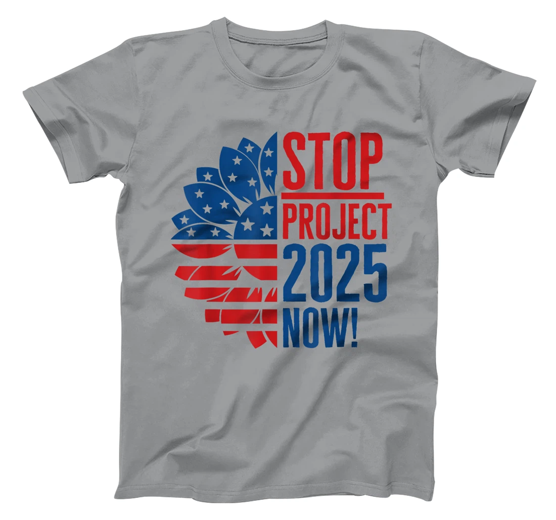 Stop Project 2025 Now Sunflower Anti Trump Anti Republican T-Shirt