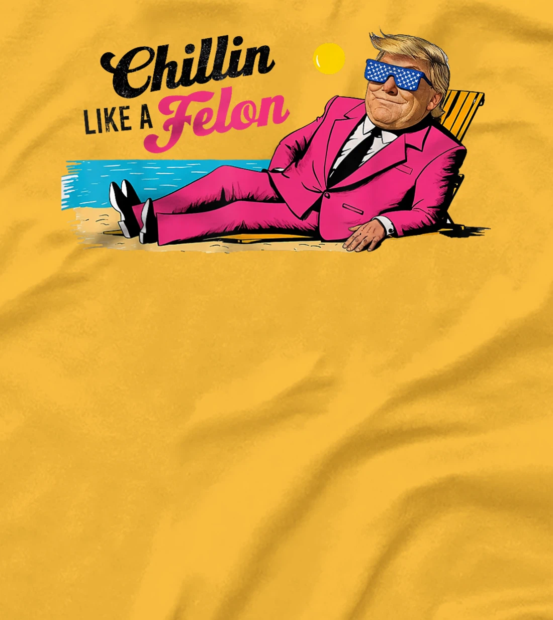 President Donald Trump Chillin' Like A Felon Summer 2024 T-Shirt