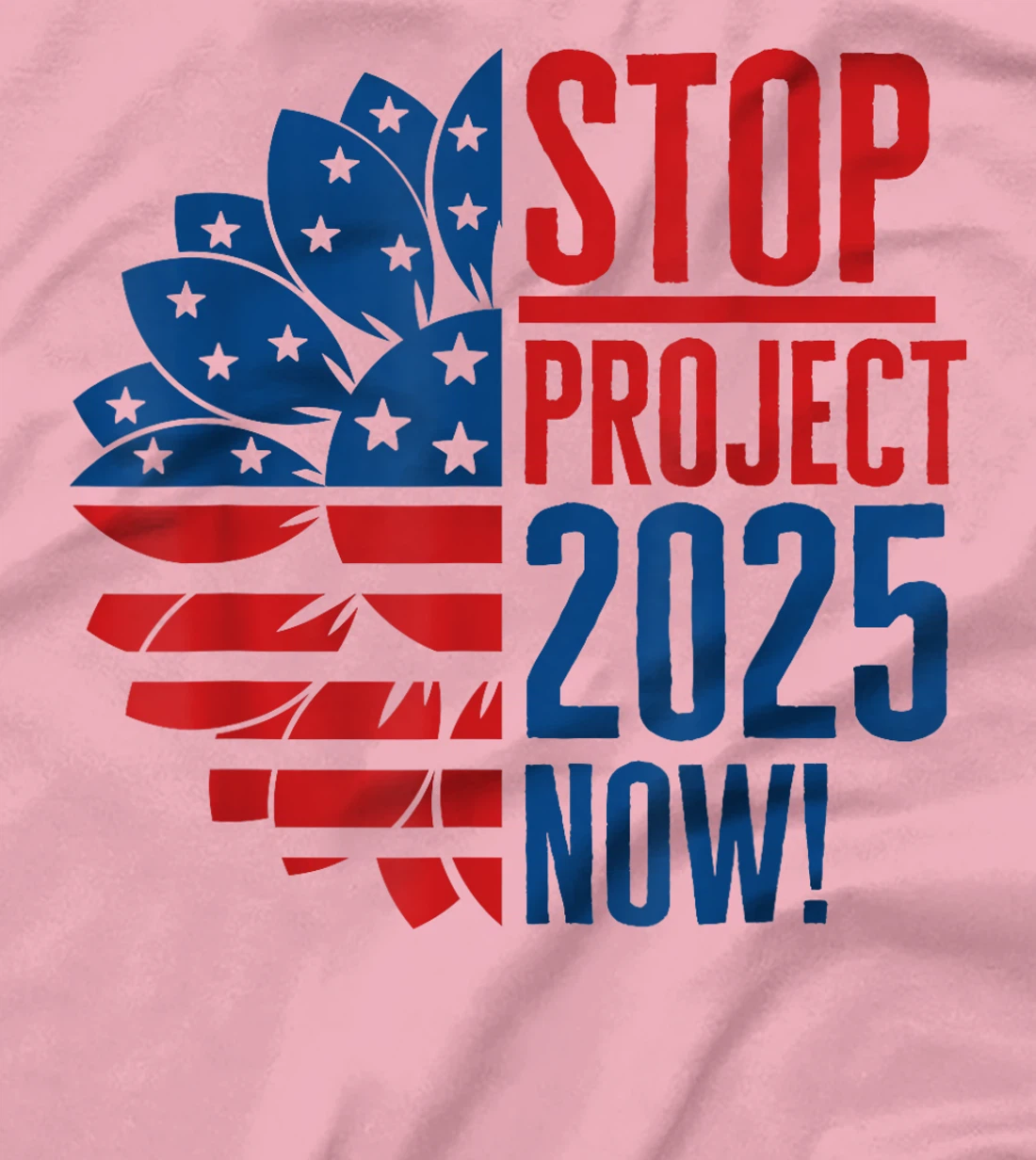 Stop Project 2025 Now Sunflower Anti Trump Anti Republican T-Shirt