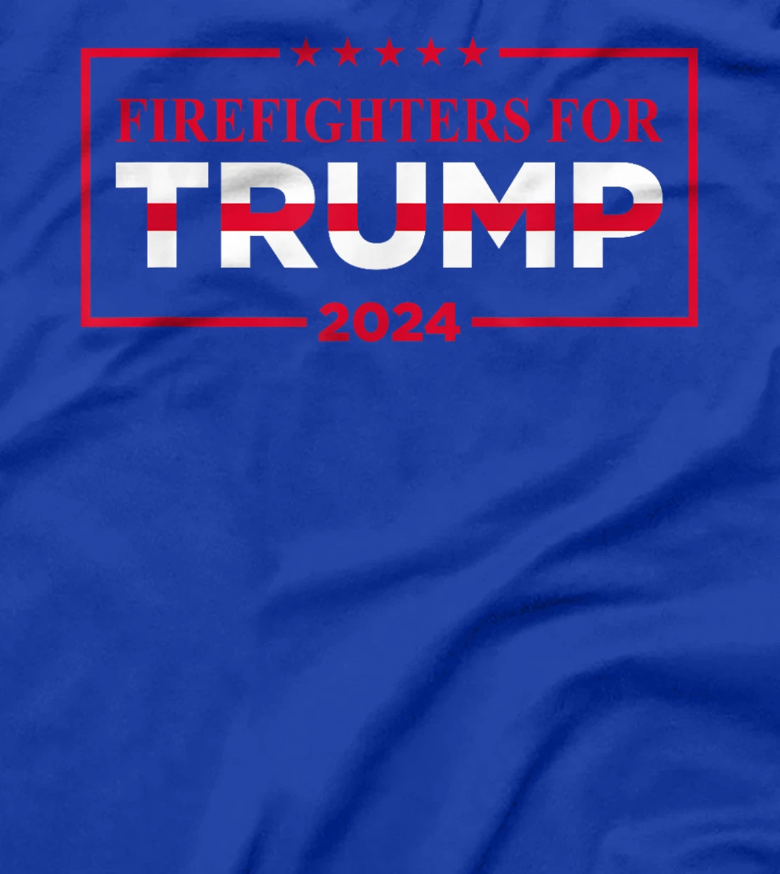 Firefighters For Trump 2024 T-Shirt