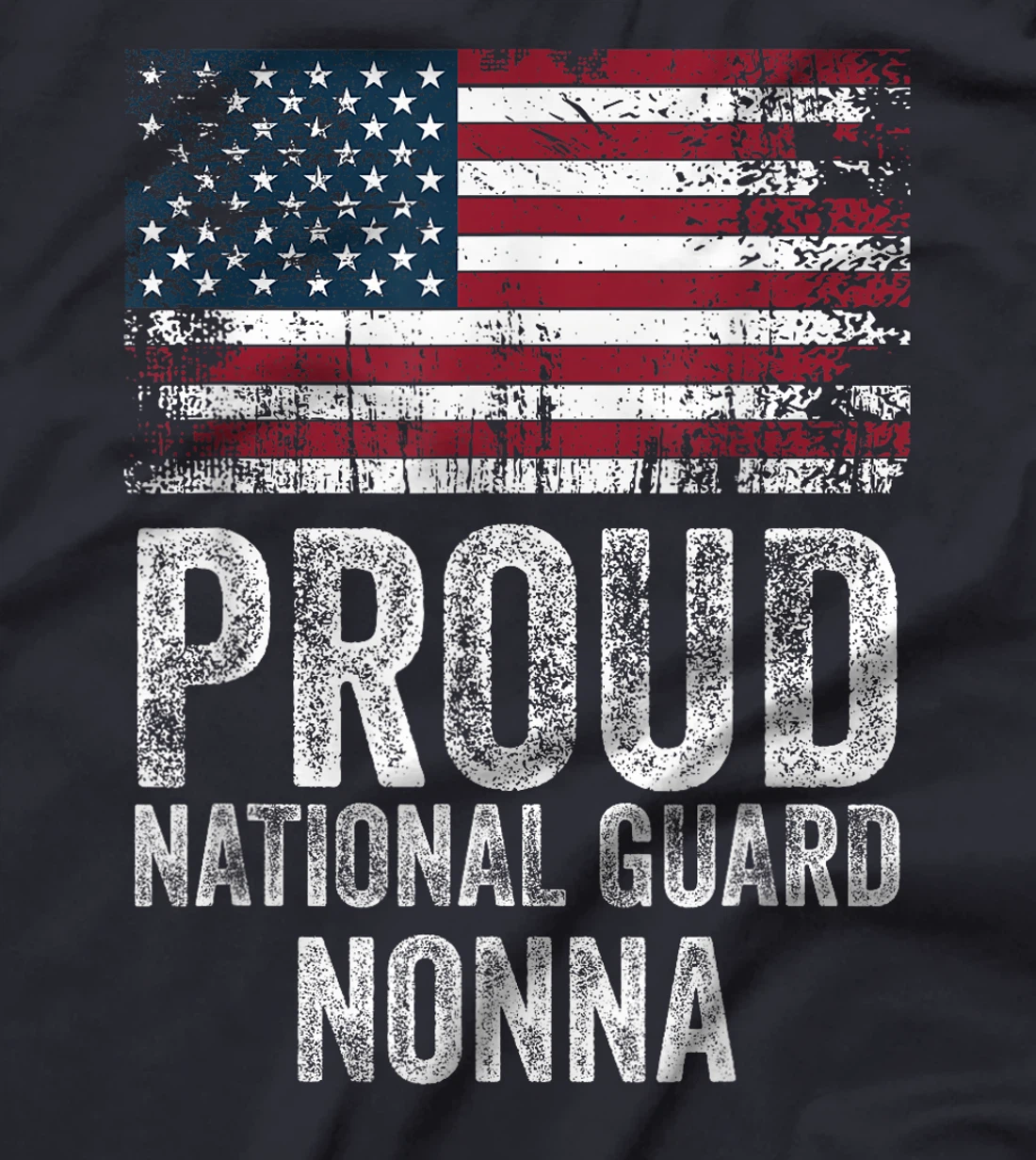 Proud Army National Guard Nonna Shirt For Veterans Day T-Shirt