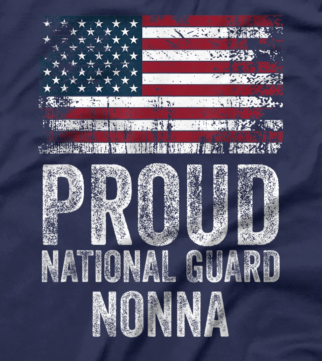 Proud Army National Guard Nonna Shirt For Veterans Day T-Shirt