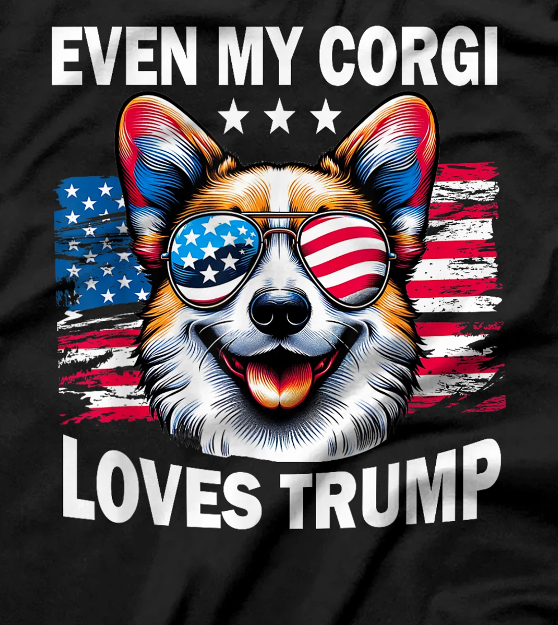 Even My Corgi Loves Trump, Trump Supporter Dog Lover T-Shirt