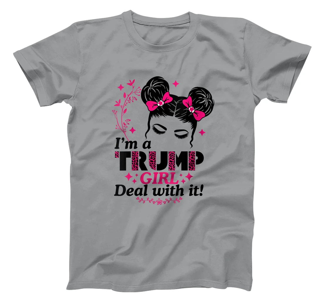 Womens I'm a Trump Girl Deal with it! T-Shirt