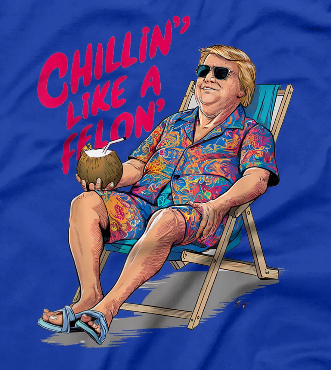 Trump Summer 2024 Chillin Like A Felon Funny T-Shirt